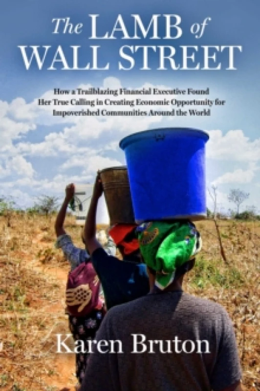 Image of The Lamb of Wall Street : How a Trailblazing Financial Executive Found Her True Calling in Creating Economic Opportunity for Impoverished Communities