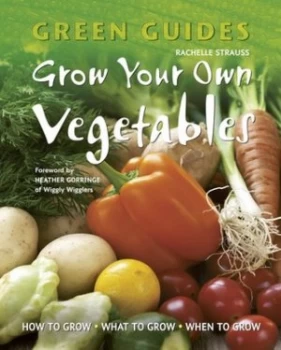 Image of Grow Your Own Vegetables by Rachelle Strauss Book