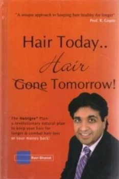 Image of Hair Today-- Hair Gone scored Out Tomorrow by Ravi Bhanot Hardback