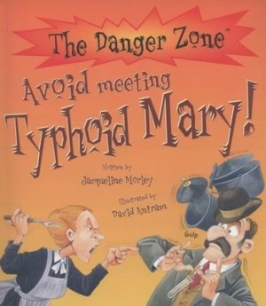 Image of Avoid meeting Typhoid Mary by Jacqueline Morley