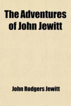Image of Adventures of John Jewitt Only Survivor of the Crew of the Shit Paperback