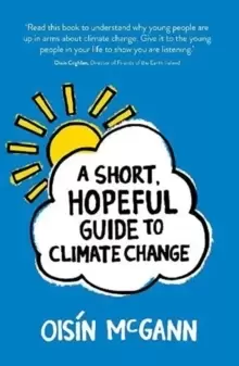 Image of A Short, Hopeful Guide to Climate Change