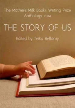 Image of The Mothers Milk Books Writing Prize Anthology 2014 by Teika Bellamy Paperback
