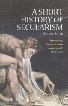 Image of A Short History of Secularism by Graeme Smith Paperback