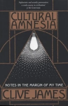 Image of Cultural Amnesia by Clive James Paperback