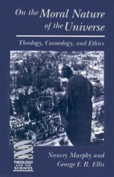 Image of On the Moral Nature of the Universe by Nancey Murphy and George F. R Ellis Paperback