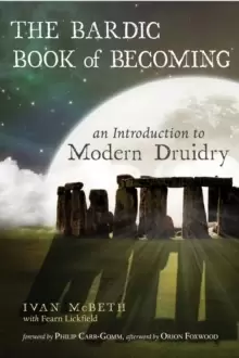 Image of The Bardic Book of Becoming : An Introduction to Modern Druidry