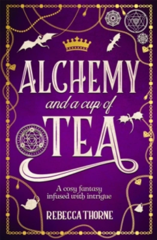 Image of Alchemy and a Cup of Tea. Hardback. By Rebecca Thorne Books