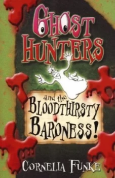 Image of Ghost Hunters and the Bloodthirsty Baroness by Cornelia Funke Book