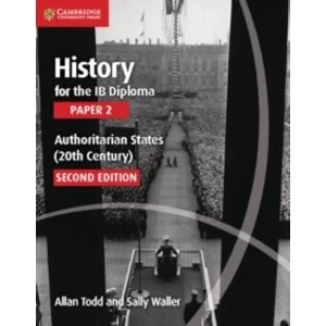 Image of History for the IB Diploma Paper 2 Authoritarian States (20th Century) by Sally Waller, Allan Todd (Paperback, 2015)