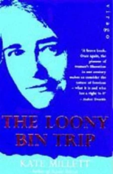 Image of The Loony Bin Trip by Kate Millett Paperback