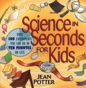 Image of Science in Seconds for Kids by Jean Potter Book