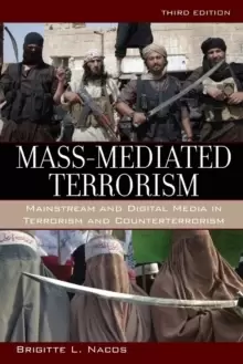 Image of Mass-Mediated Terrorism : Mainstream and Digital Media in Terrorism and Counterterrorism