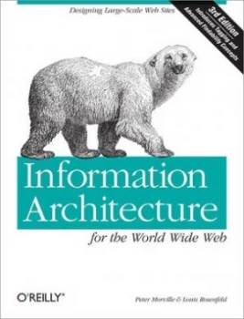 Image of Information Architecture for the World Wide Web by Peter Morville Paperback