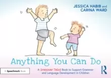 Image of Anything You Can Do: A Grammar Tales Book to Support Grammar and Language Development in Children : A Grammar Tales Book to Support Grammar and Langua