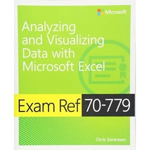 Image of Exam Ref 70-779 Analyzing and Visualizing Data with Microsoft Excel Paperback / softback 2018