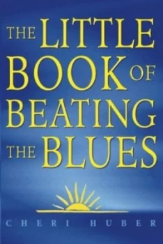 Image of The Little Book of Beating the Blues by Cheri Huber Paperback