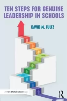 Image of Ten Steps for Genuine Leadership in Schools