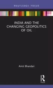 Image of India and the Changing Geopolitics of Oil