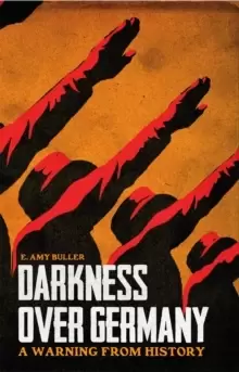 Image of Darkness Over Germany : A Warning From History