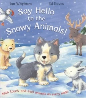 Image of Say Hello to the Snowy Animals by Ian Whybrow Hardback