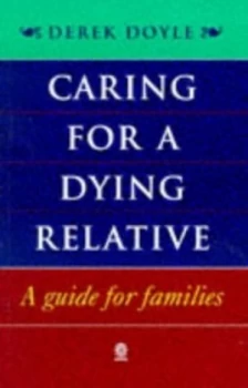 Image of Caring for a Dying Relative by Derek Doyle Hardback