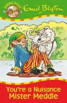 Image of Youre a Nuisance Mister Meddle by Enid Blyton Paperback