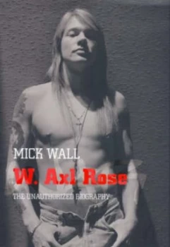 Image of W. Axl Rose by Mick Wall Paperback