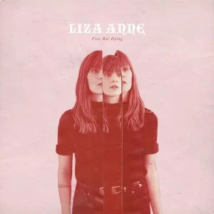 image of Liza Anne - Fine But Dying CD