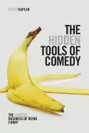 Image of hidden tools of comedy the serious business of being funny