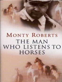 Image of The Man Who Listens to Horses by Monty Roberts Hardback