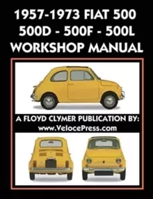 Image of 1957-1973 Fiat 500 - 500d - 500f - 500l Factory Workshop Manual Also Applicable to the 1970-1977 Autobianchi Giardiniera