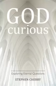 Image of God-curious by Stephen Cherry