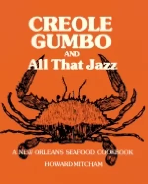 Image of creole gumbo and all that jazz a new orleans seafood cookbook