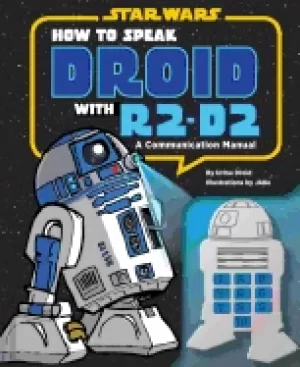 Image of how to speak droid with r2 d2 a communication manual