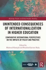 Image of Unintended Consequences of Internationalization in Higher Education Comparative International Perspectives on the Impacts of Policy and Practice