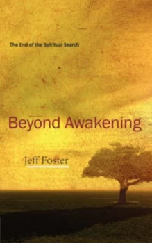 Image of Beyond Awakening by Jeff Foster Paperback