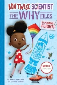 Image of Ada Twist, Scientist: Why Files #1: Exploring Flight!