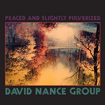 image of David Nance Group - Peaced And Slightly Pulverized CD