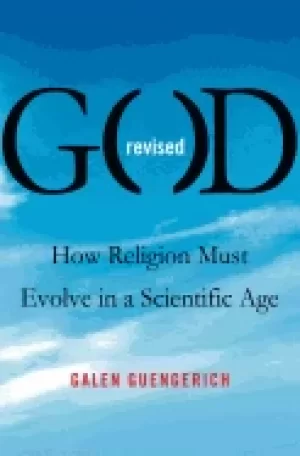 Image of god revised how religion must evolve in a scientific age