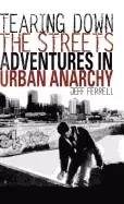 Image of tearing down the streets adventures in urban anarchy