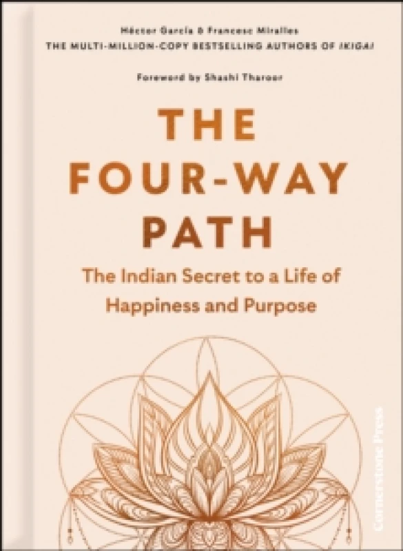 Image of The Four-Way Path : The Indian Secret to a Life of Happiness and Purpose Hardback