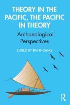 Image of Theory in the Pacific the Pacific in TheoryArchaeological Perspectives