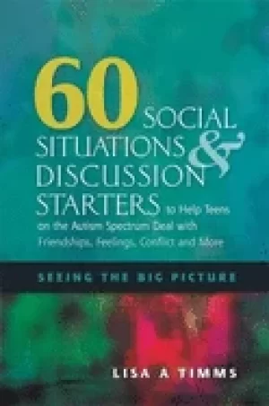Image of 60 social situations and discussion starters to help teens on the autism sp