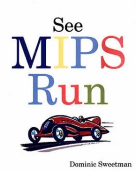 Image of See Mips Run by Dominic Sweetman Paperback
