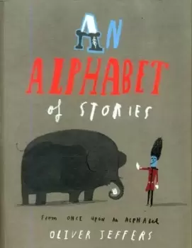 Image of An alphabet of stories by Oliver Jeffers