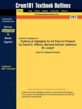 Image of Studyguide for Art Past Art Present by Wilkins David G. Isbn 978013601100 by Cram101 Textbook Reviews Paperback