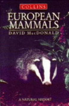Image of Collins European Mammals by David W Macdonald and Priscilla Barrett Hardback