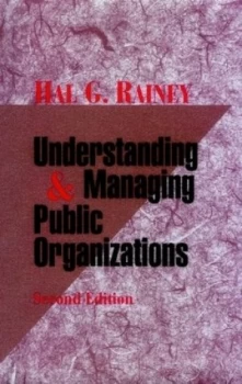 Image of Understanding and Managing Public Organizations by Hal G. Rainey Hardback