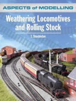 Image of Weathering Locomotives by Tim Shackleton Paperback
